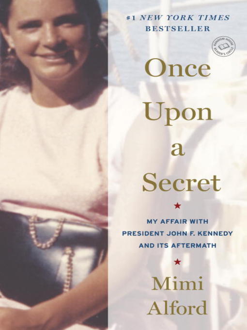 Title details for Once Upon a Secret by Mimi Alford - Wait list
